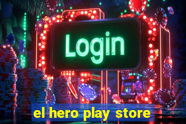 el hero play store